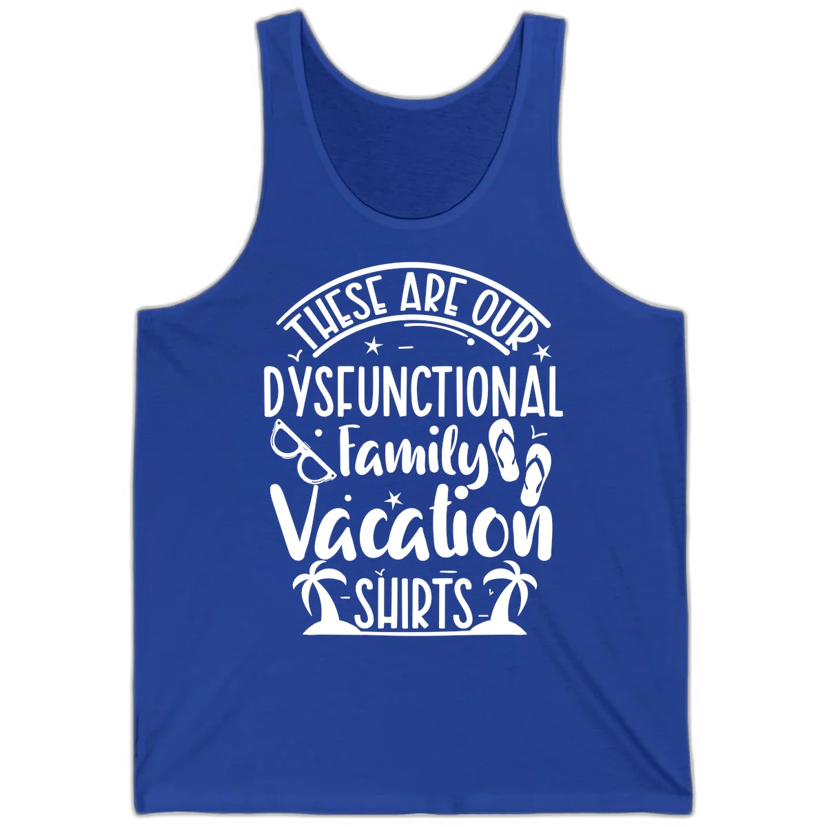 Dysfunctional Family Vacation Tank in True Royal