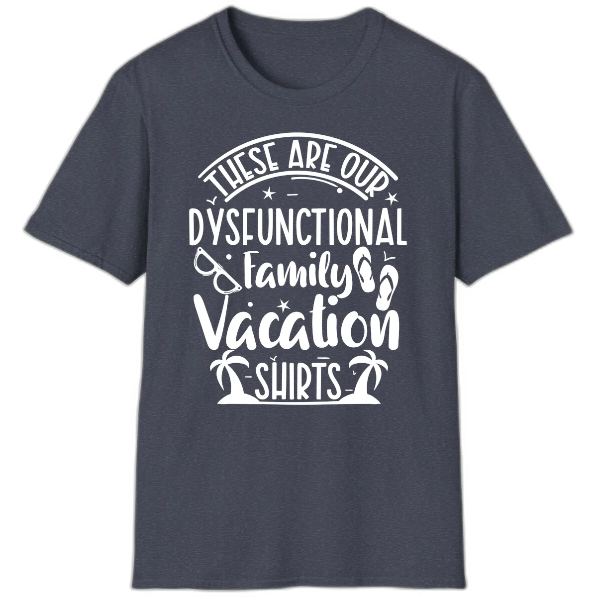 Dysfunctional Family Vacation T-Shirt in Heather Navy
