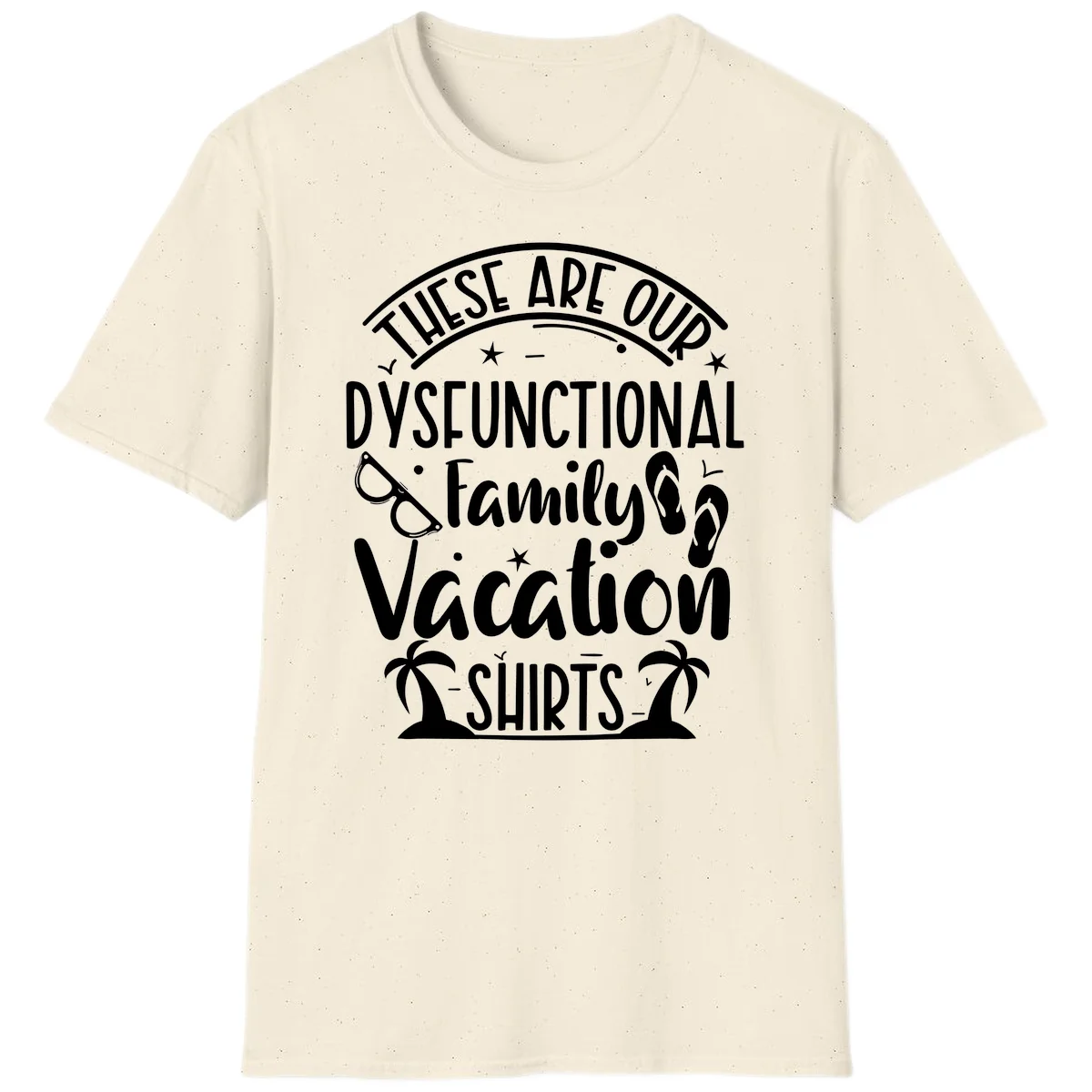 Dysfunctional Family Vacation T-Shirt in Natural