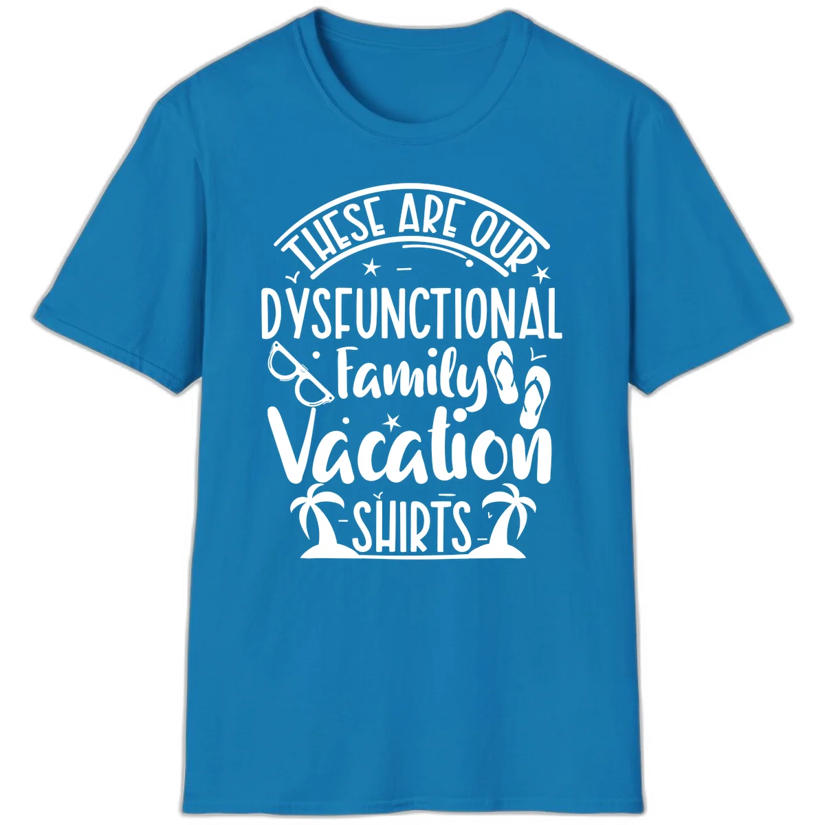 Dysfunctional Family Vacation T-Shirt in Sapphire