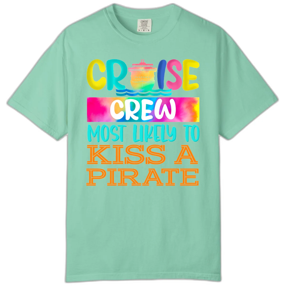 Cruise Crew Most Likely To Kiss A Pirate Comfort Color in Island Reef