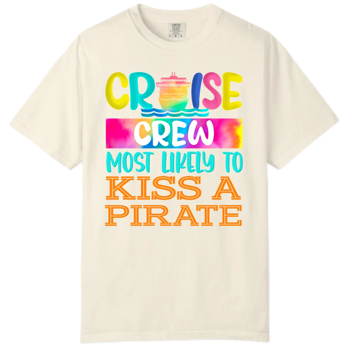 Cruise Crew Most Likely To Kiss A Pirate Comfort Color in Ivory