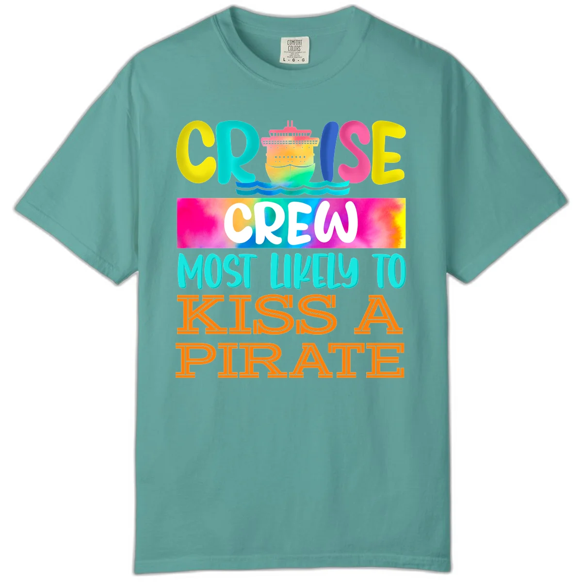Cruise Crew Most Likely To Kiss A Pirate Comfort Color in Seafoam
