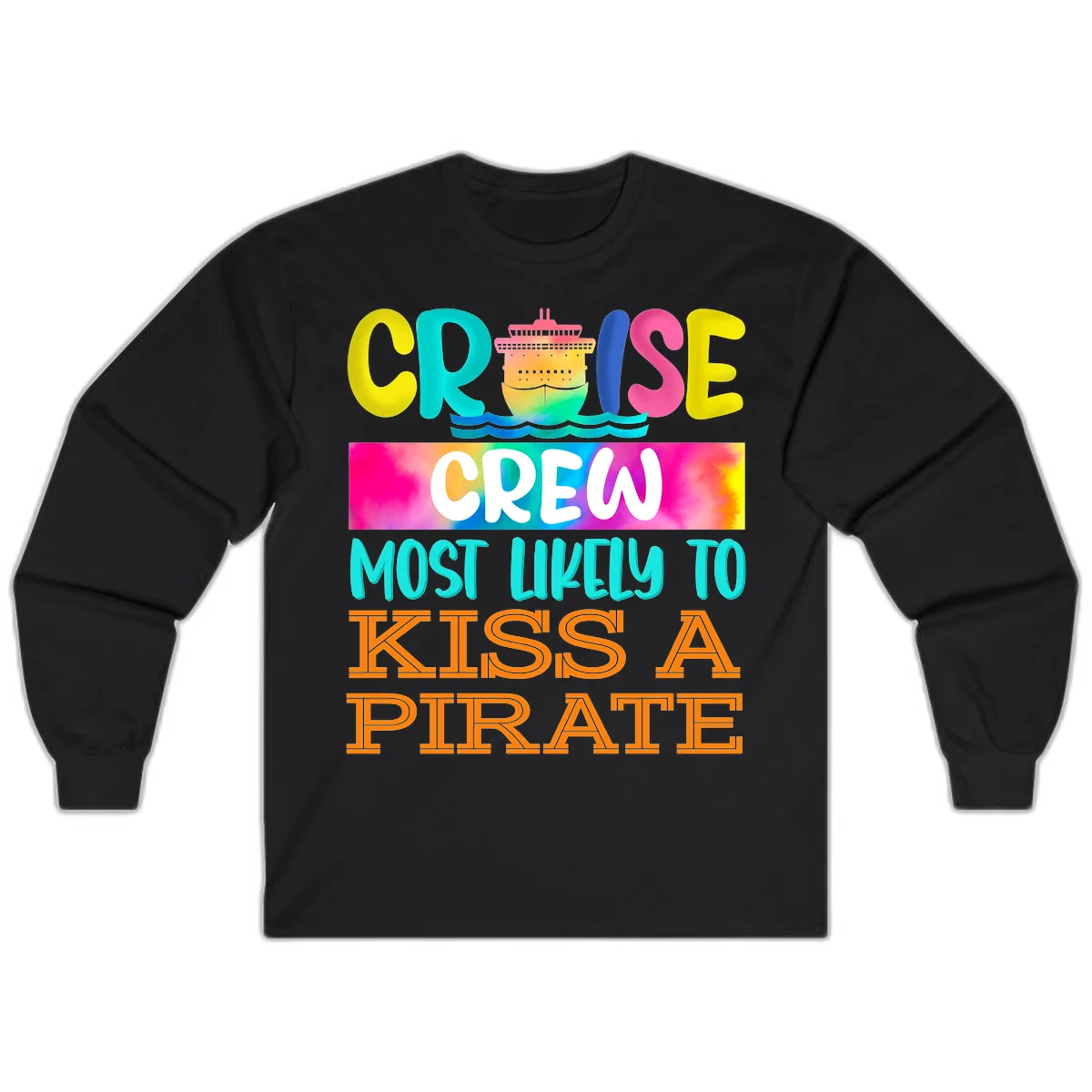 Cruise Crew Most Likely To Kiss A Pirate Long Sleeve in Black