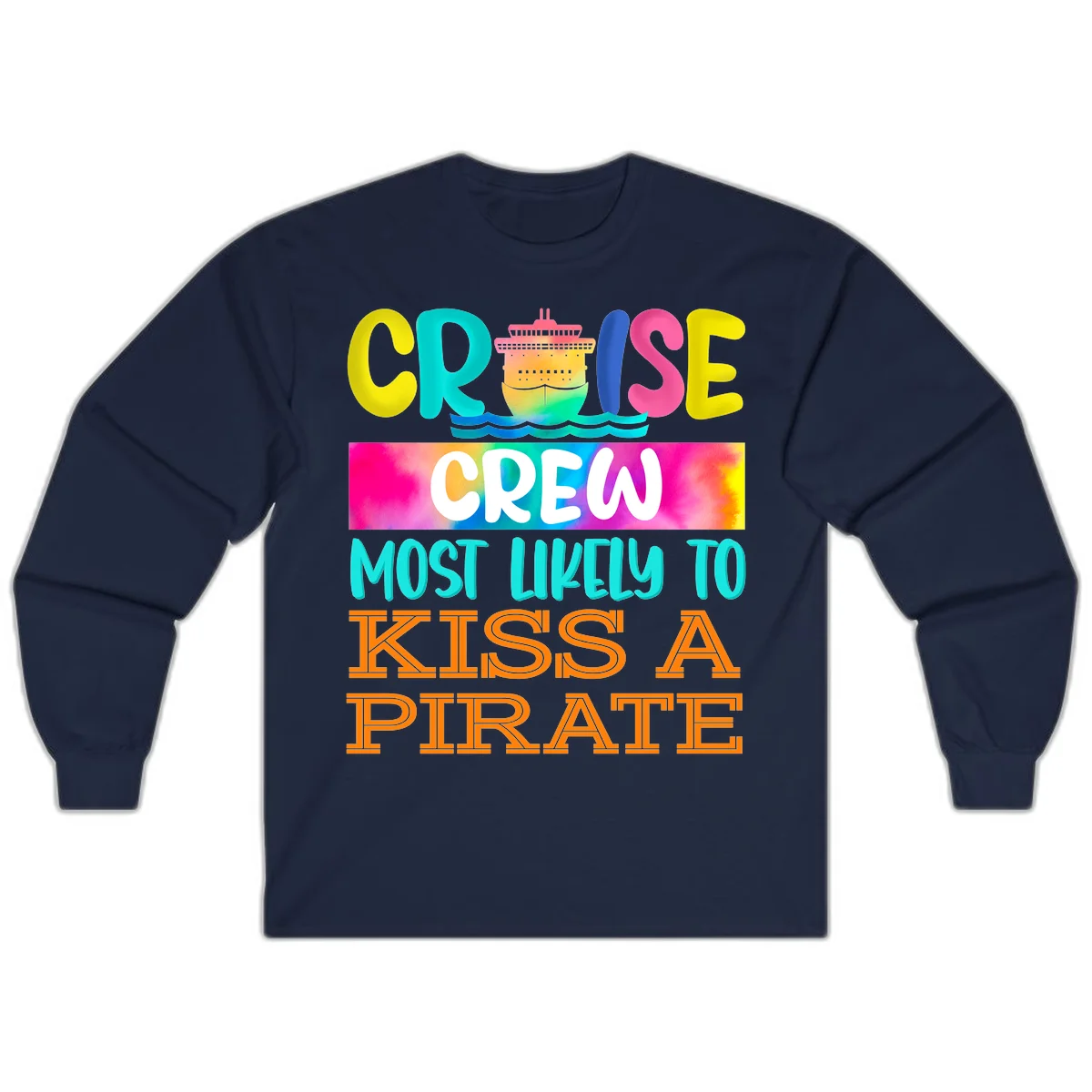 Cruise Crew Most Likely To Kiss A Pirate Long Sleeve in Navy