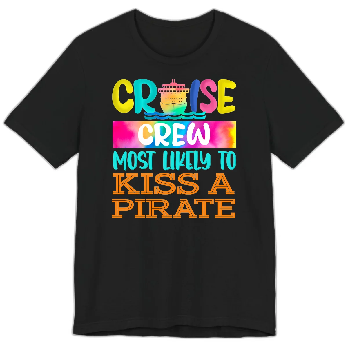 Cruise Crew Most Likely To Kiss A Pirate Premium T-Shirt in Black