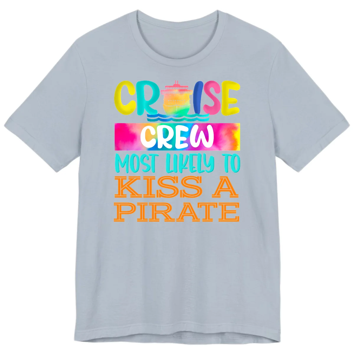 Cruise Crew Most Likely To Kiss A Pirate Premium T-Shirt in Light Blue