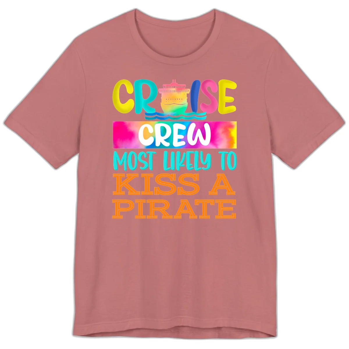 Cruise Crew Most Likely To Kiss A Pirate Premium T-Shirt in Mauve