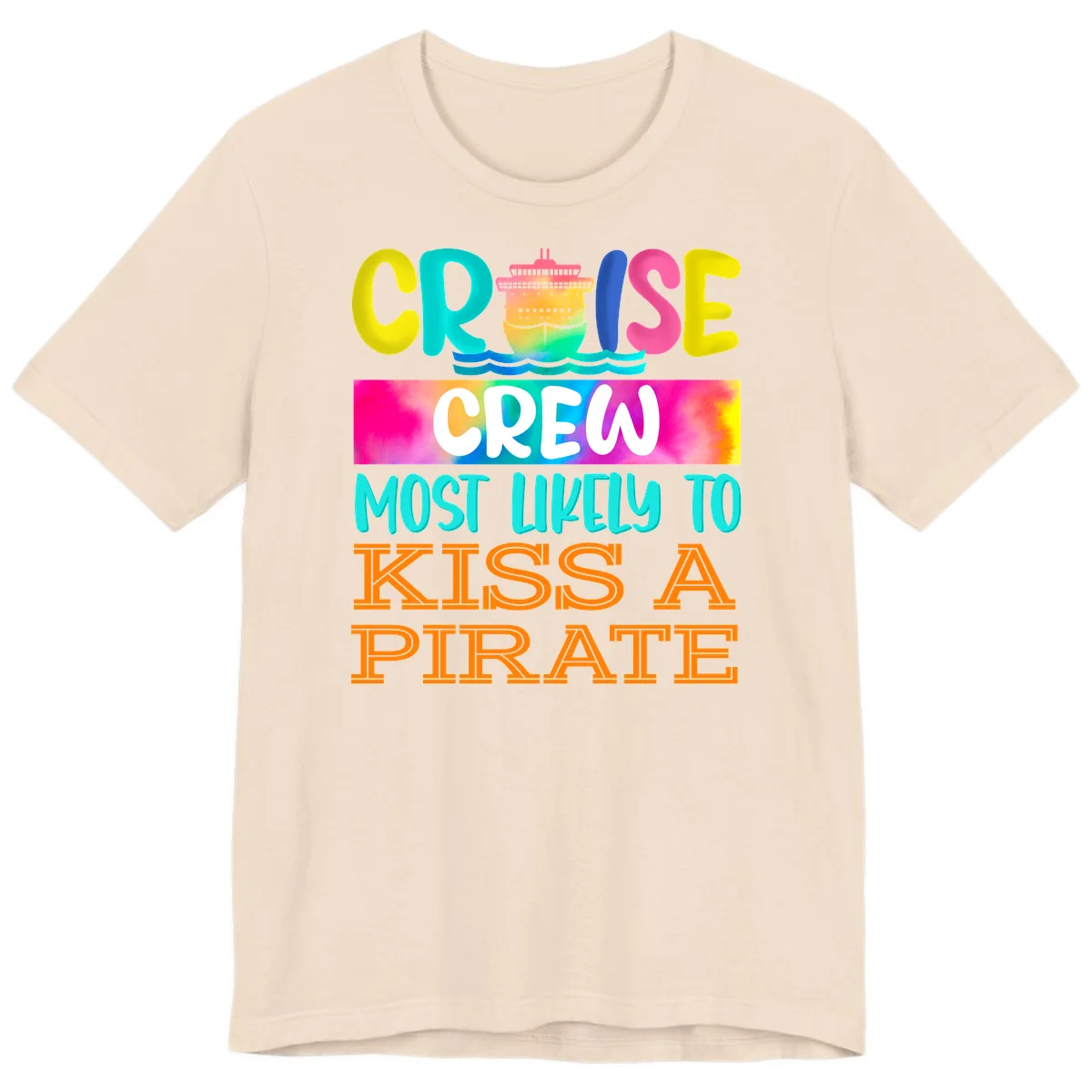 Cruise Crew Most Likely To Kiss A Pirate Premium T-Shirt in Soft Cream