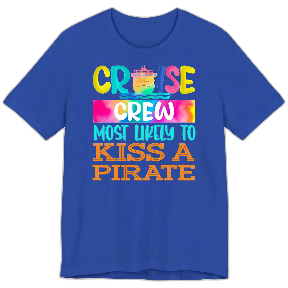 Cruise Crew Most Likely To Kiss A Pirate Premium T-Shirt in True Royal