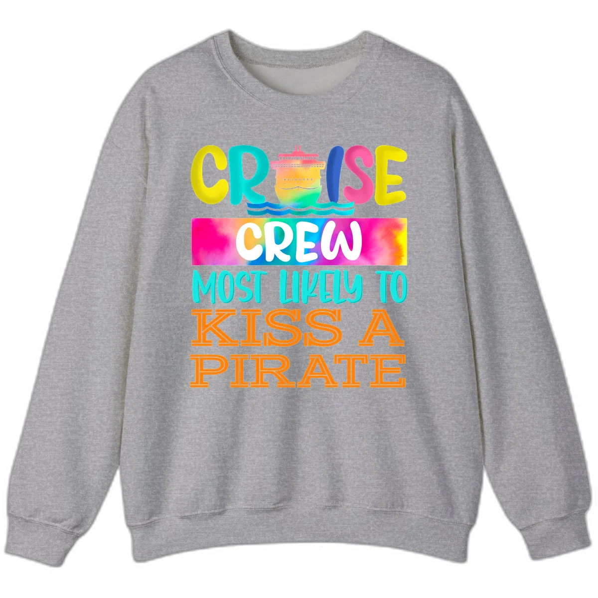 Cruise Crew Most Likely To Kiss A Pirate Sweatshirt in Sport Grey