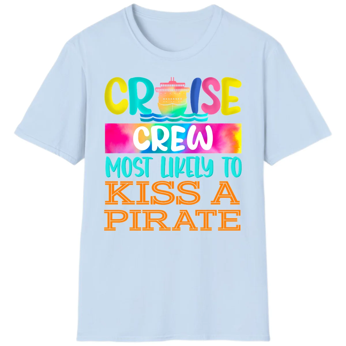 Cruise Crew Most Likely To Kiss A Pirate T-Shirt in Light Blue