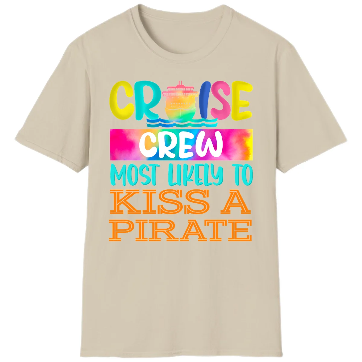 Cruise Crew Most Likely To Kiss A Pirate T-Shirt in Sand