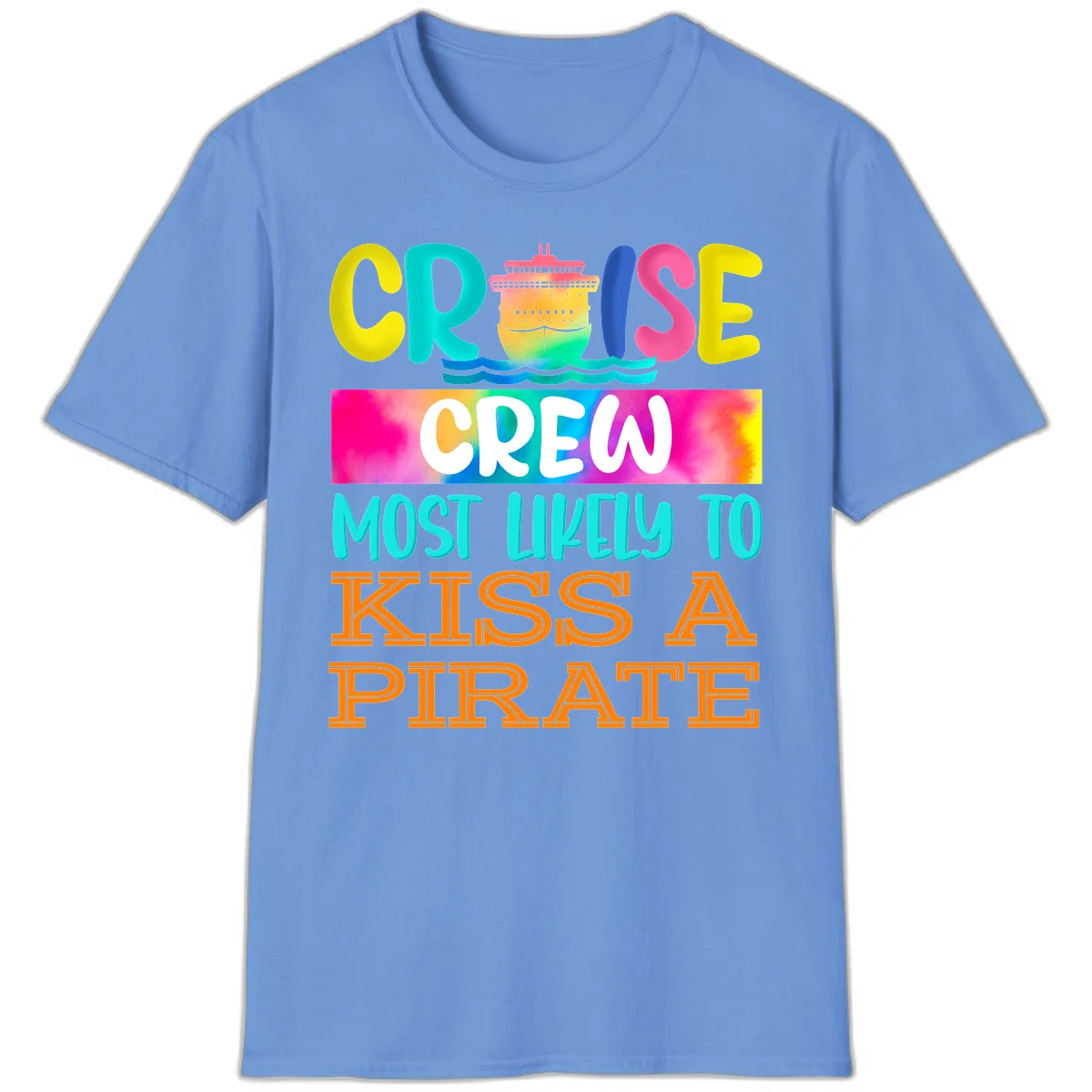 Cruise Crew Most Likely To Kiss A Pirate T-Shirt in Carolina Blue
