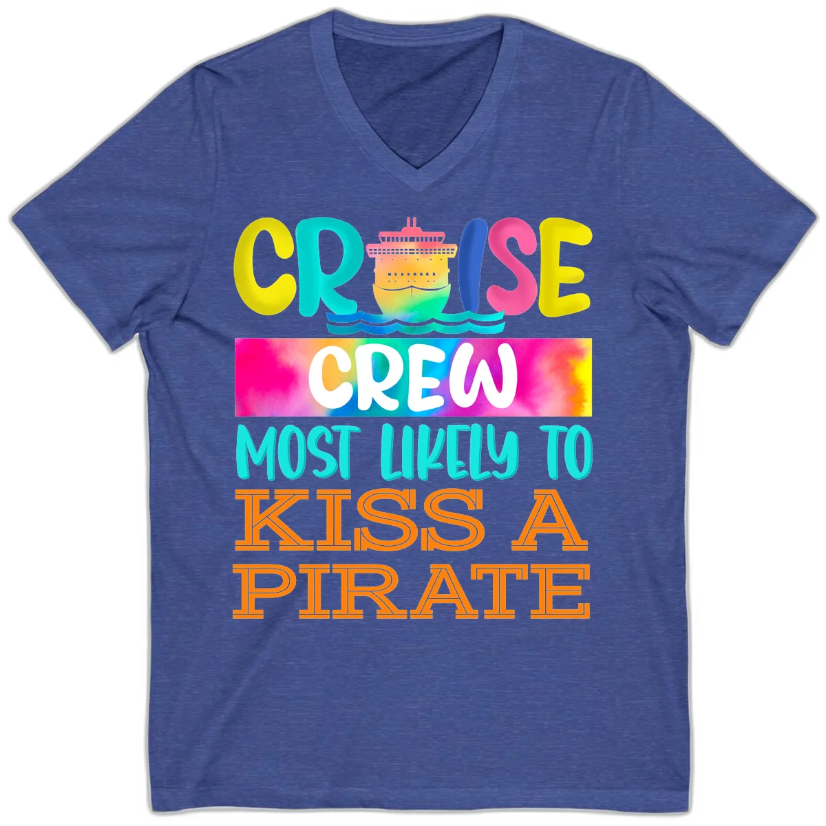 Cruise Crew Most Likely To Kiss A Pirate V-Neck in Heather True Royal