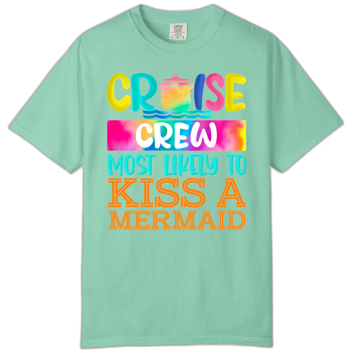 Cruise Crew Most Likely To Kiss A Mermaid Comfort Color in Island Reef