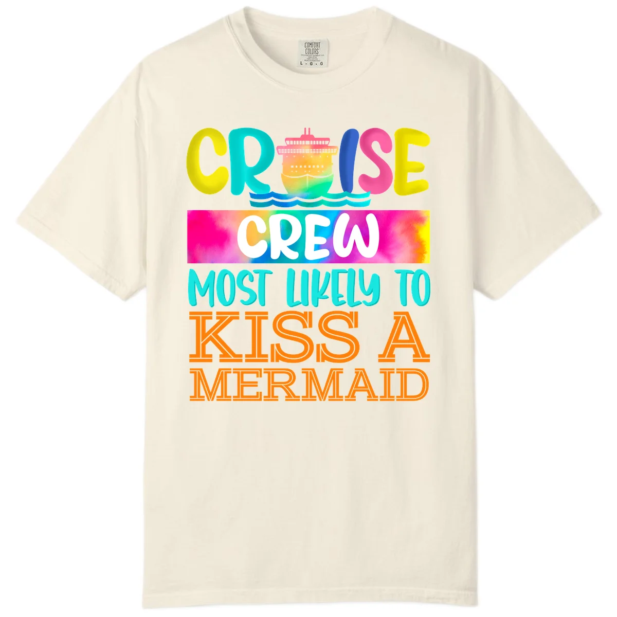 Cruise Crew Most Likely To Kiss A Mermaid Comfort Color in Ivory