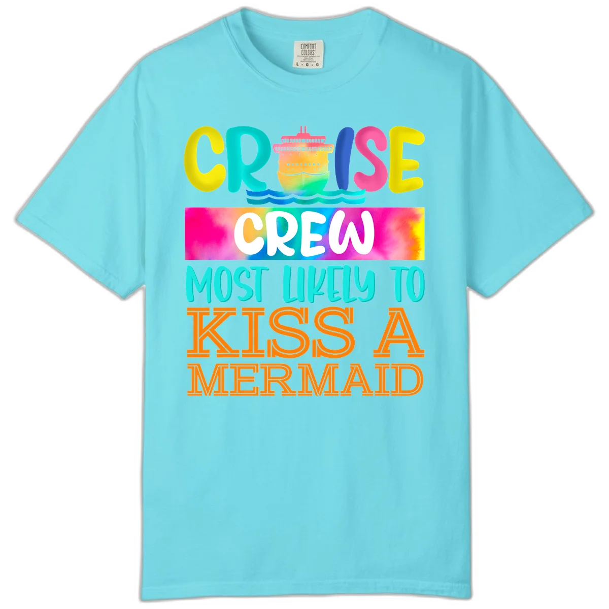 Cruise Crew Most Likely To Kiss A Mermaid Comfort Color in Lagoon Blue