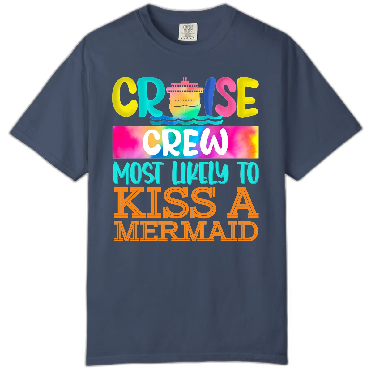 Cruise Crew Most Likely To Kiss A Mermaid Comfort Color in Midnight