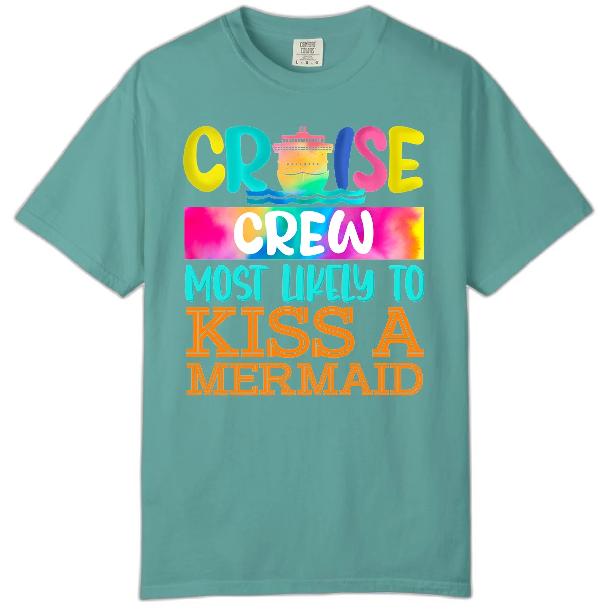 Cruise Crew Most Likely To Kiss A Mermaid Comfort Color in Seafoam
