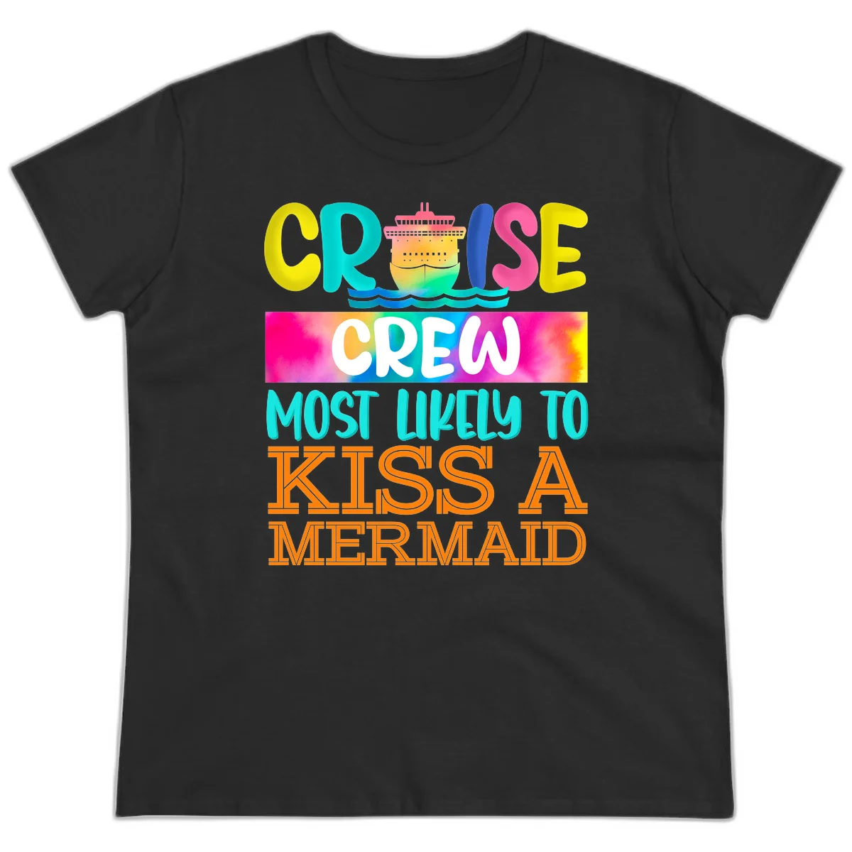 Cruise Crew Most Likely To Kiss A Mermaid Ladies Tee in Black