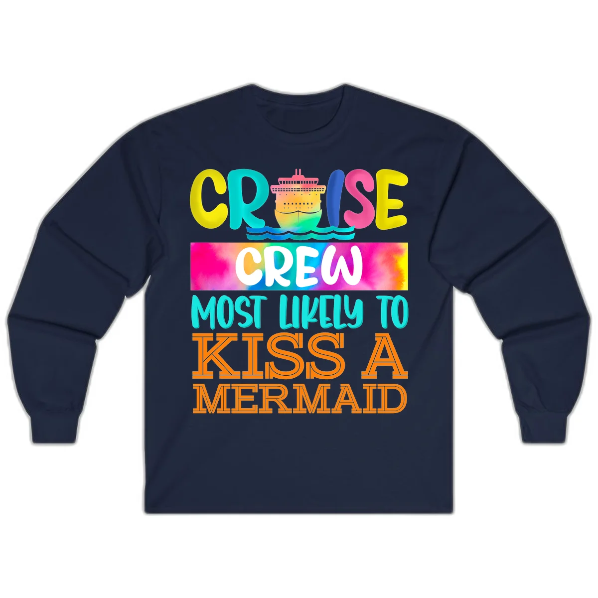 Cruise Crew Most Likely To Kiss A Mermaid Long Sleeve in Navy