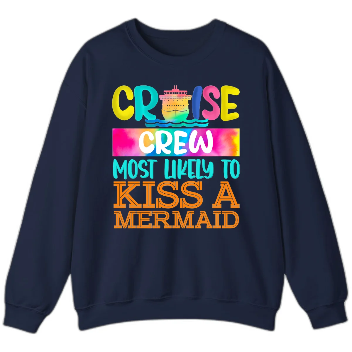 Cruise Crew Most Likely To Kiss A Mermaid Sweatshirt in Navy