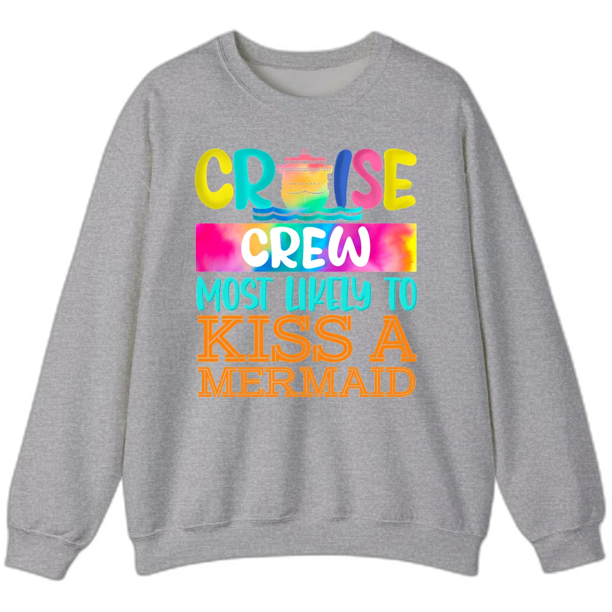 Cruise Crew Most Likely To Kiss A Mermaid Sweatshirt in Sport Grey