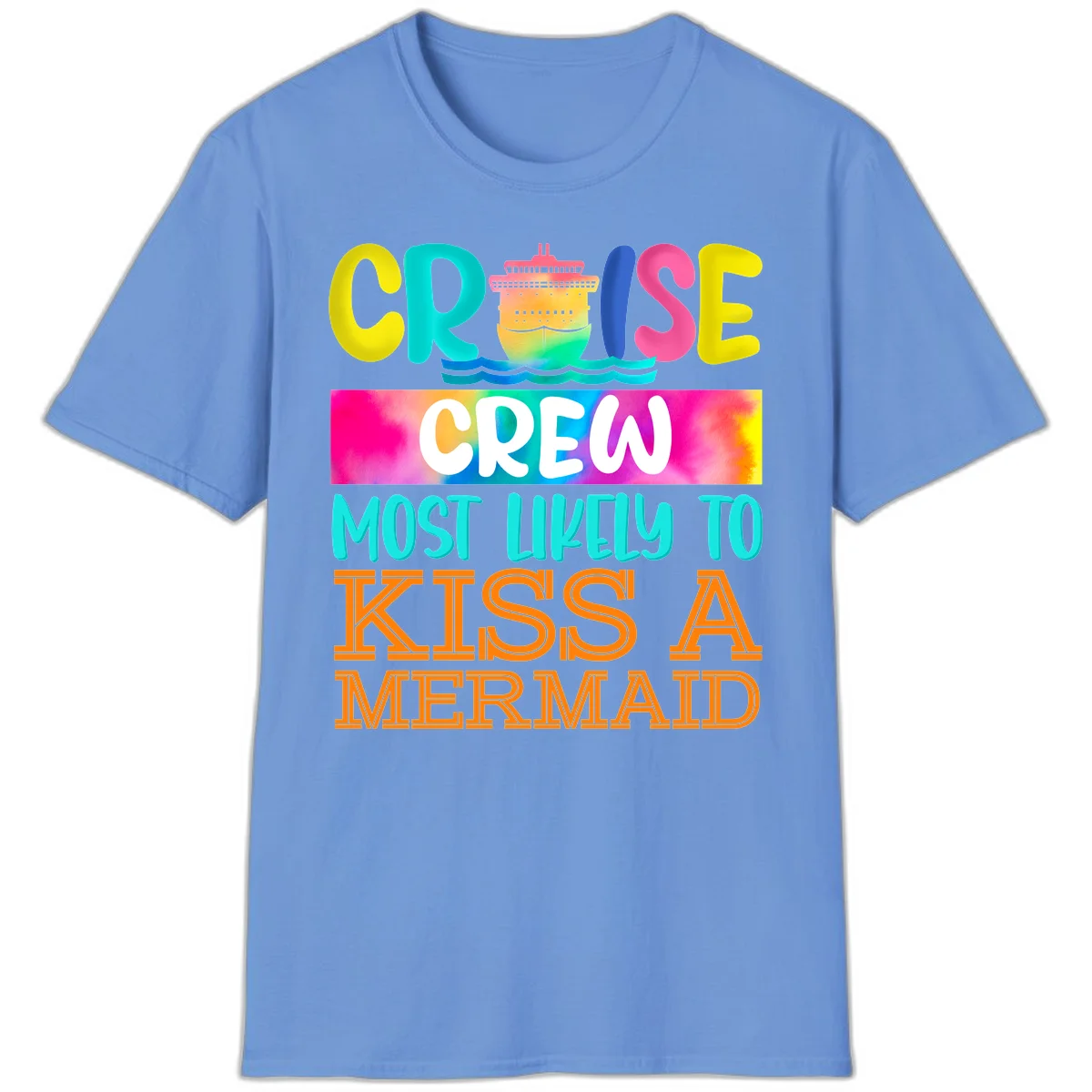 Cruise Crew Most Likely To Kiss A Mermaid T-Shirt in Carolina Blue