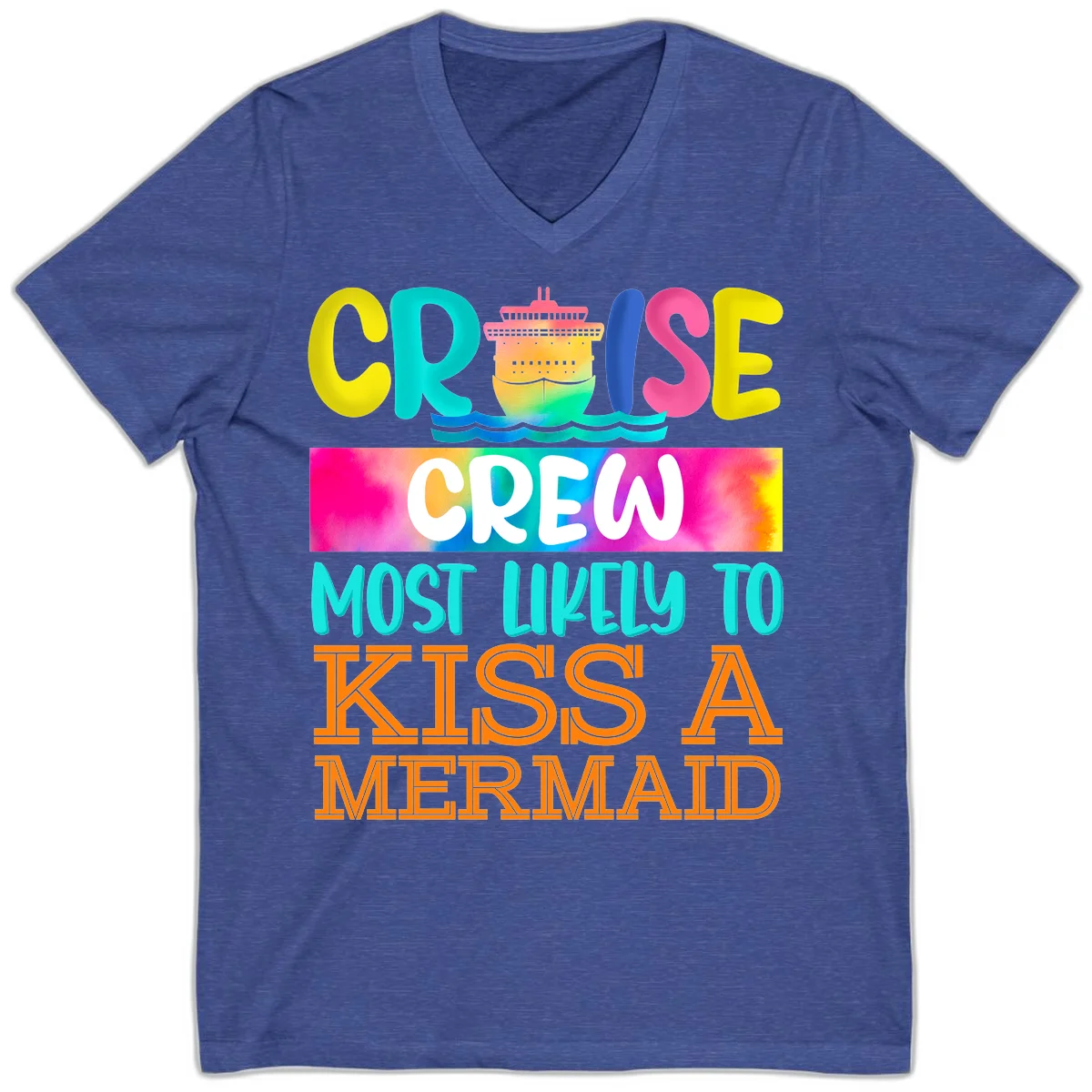 Cruise Crew Most Likely To Kiss A Mermaid V-Neck in Heather True Royal