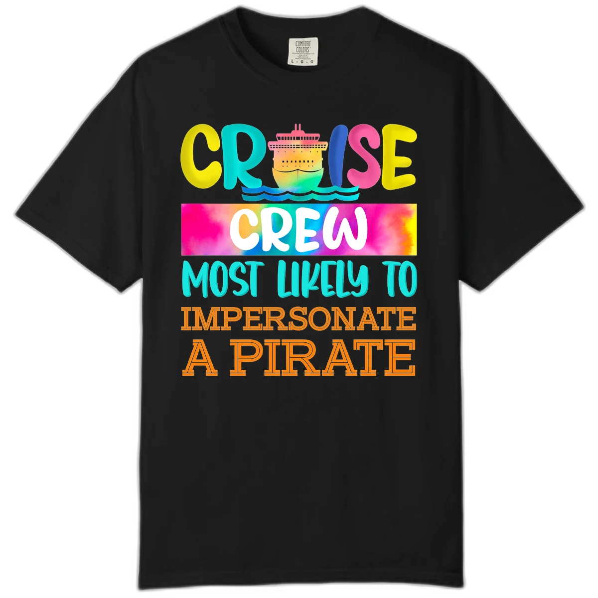 Cruise Crew Most Likely To Impersonate A Pirate Comfort Color in Black