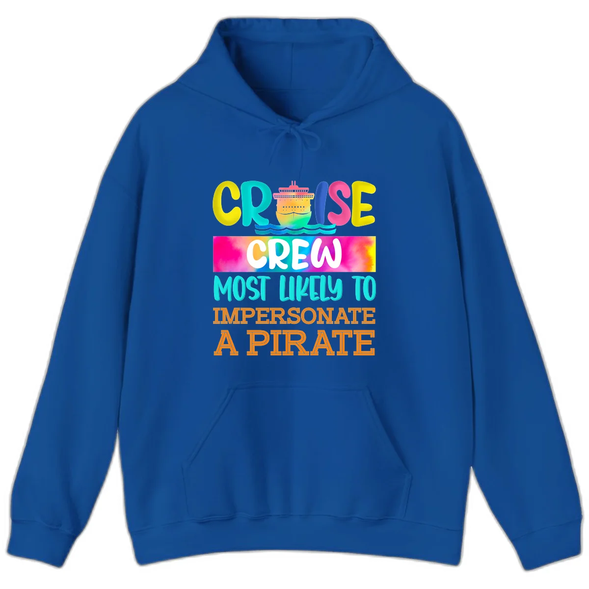 Cruise Crew Most Likely To Impersonate A Pirate Hoodie in Royal