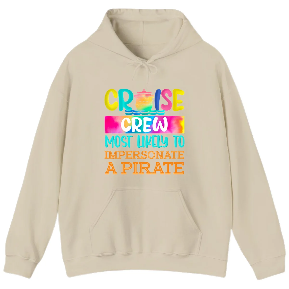 Cruise Crew Most Likely To Impersonate A Pirate Hoodie in Sand