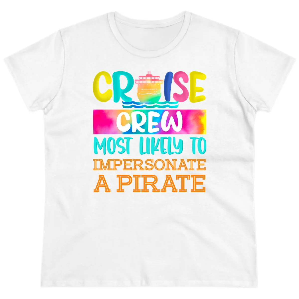 Cruise Crew Most Likely To Impersonate A Pirate Ladies Tee in White