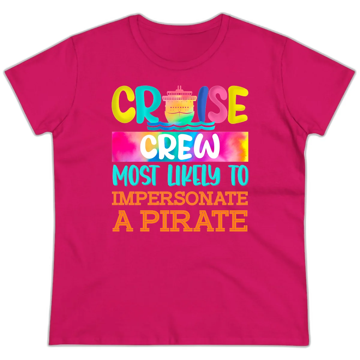 Cruise Crew Most Likely To Impersonate A Pirate Ladies Tee in Heliconia
