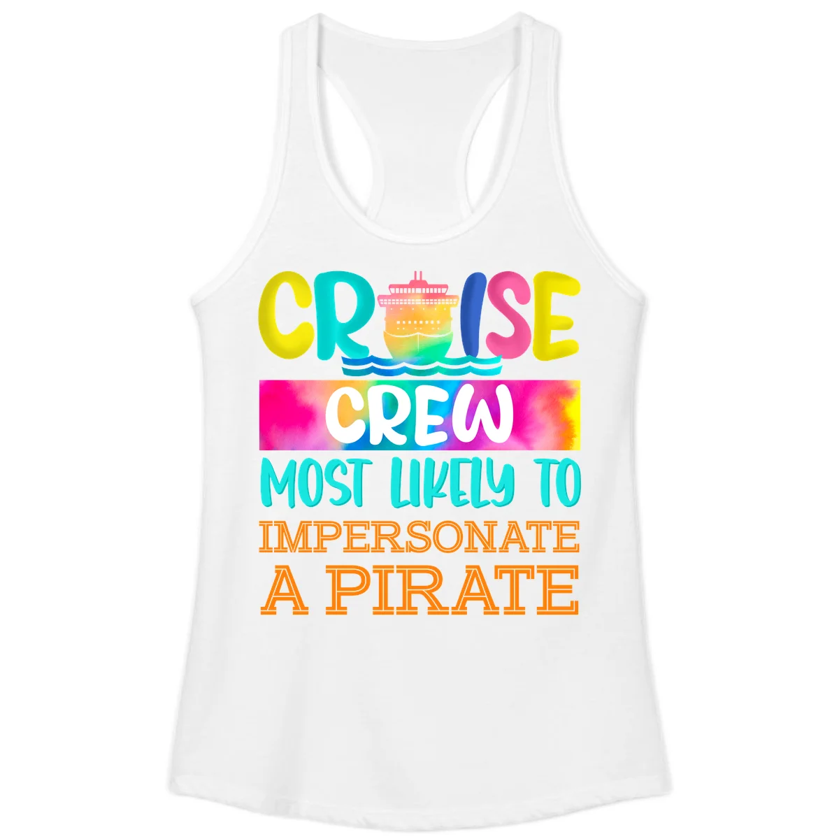 Cruise Crew Most Likely To Impersonate A Pirate Ladies Tank in White