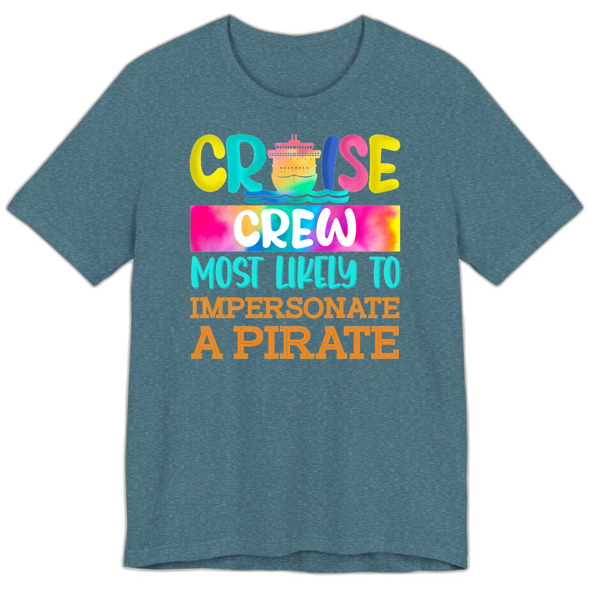 Cruise Crew Most Likely To Impersonate A Pirate Premium T-Shirt in Heather Deep Teal