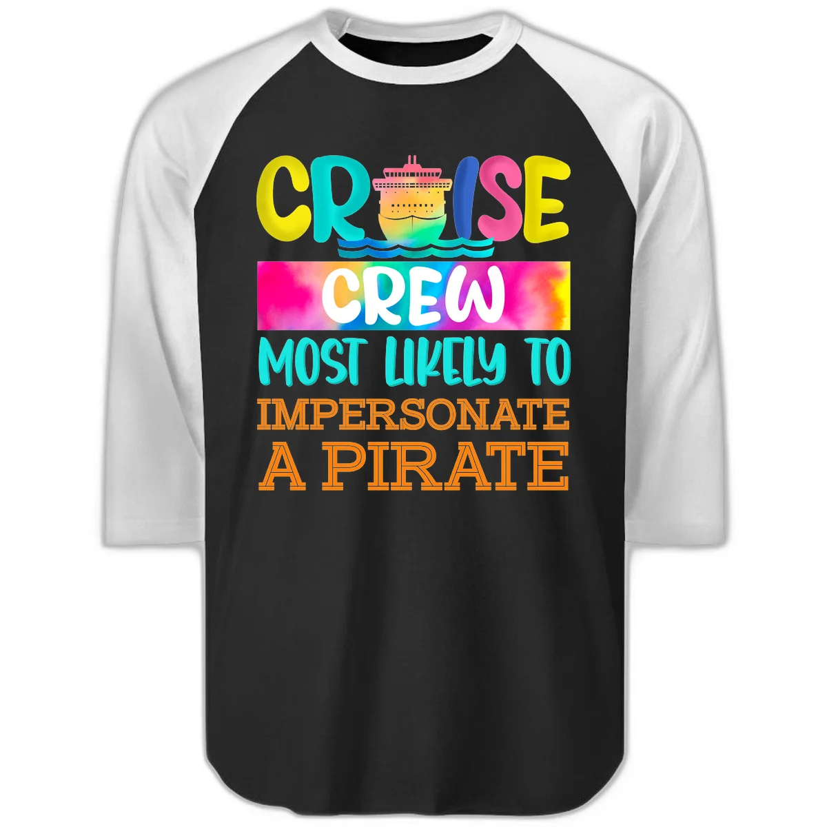 Cruise Crew Most Likely To Impersonate A Pirate Raglan 3/4 in Black White