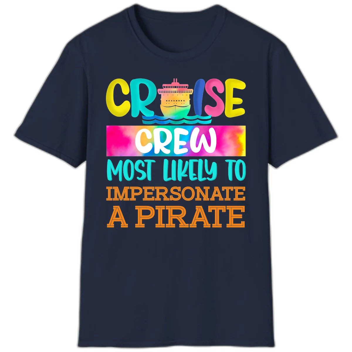 Cruise Crew Most Likely To Impersonate A Pirate T-Shirt in Navy