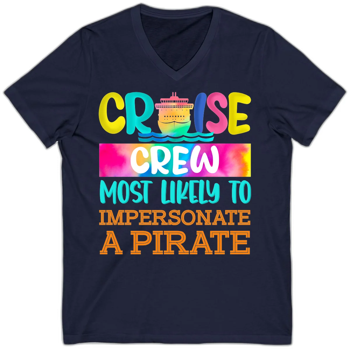 Cruise Crew Most Likely To Impersonate A Pirate V-Neck in Navy