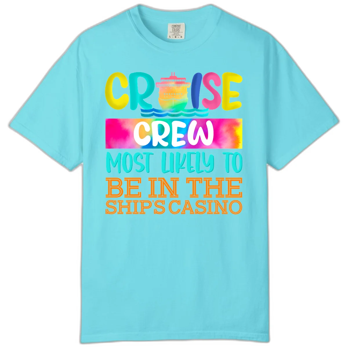 Cruise Crew Most Likely Casino Comfort Color in Lagoon Blue
