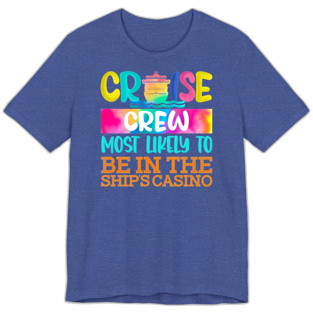 Cruise Crew Most Likely Casino Premium T-Shirt in Heather True Royal