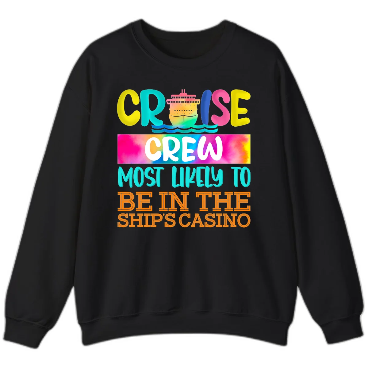 Cruise Crew Most Likely Casino Sweatshirt in Black