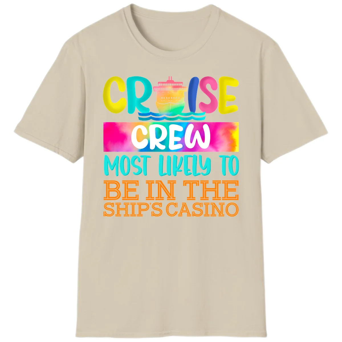 Cruise Crew Most Likely Casino T-Shirt in Sand