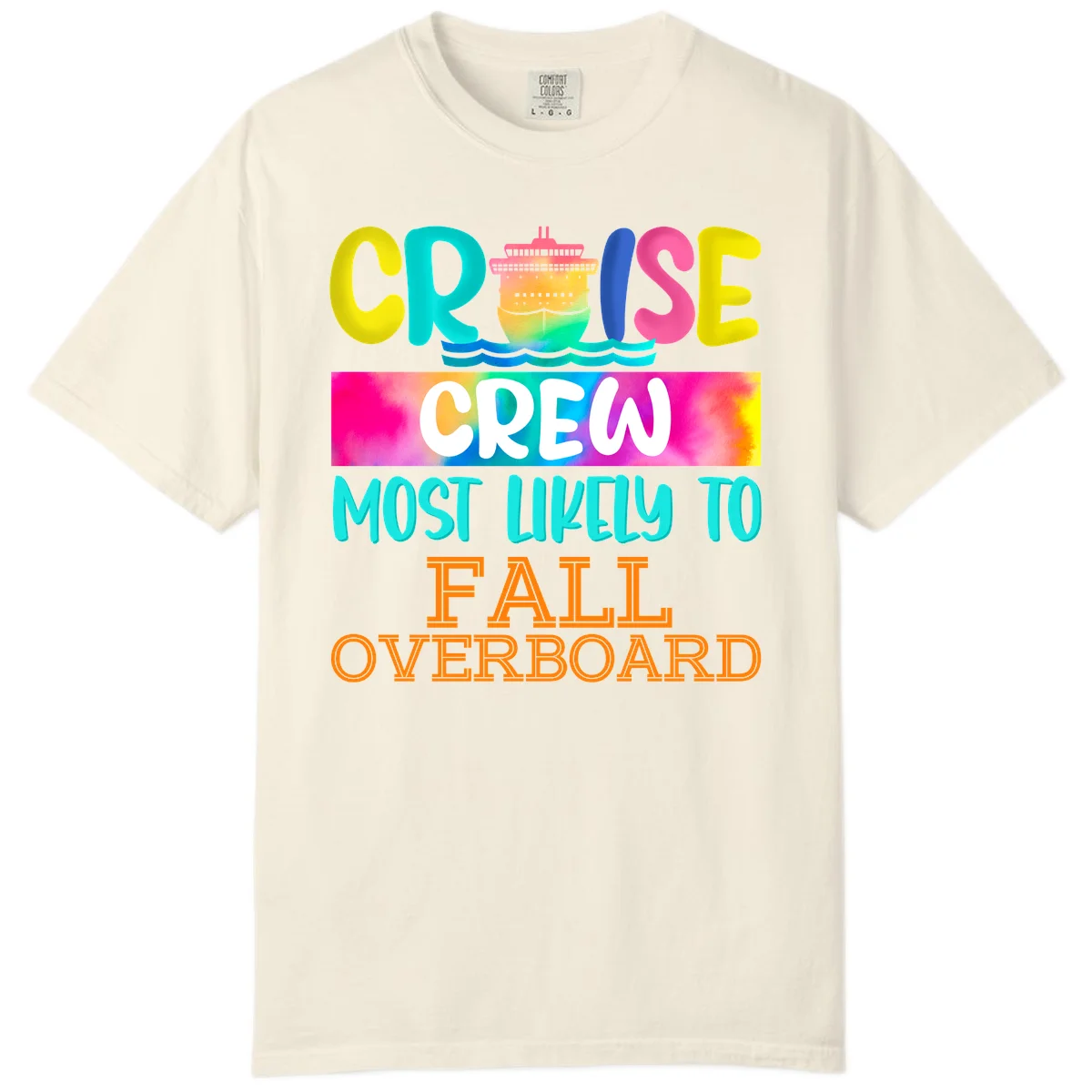 Cruise Crew Most Likely To Fall Overboard Comfort Color in Ivory