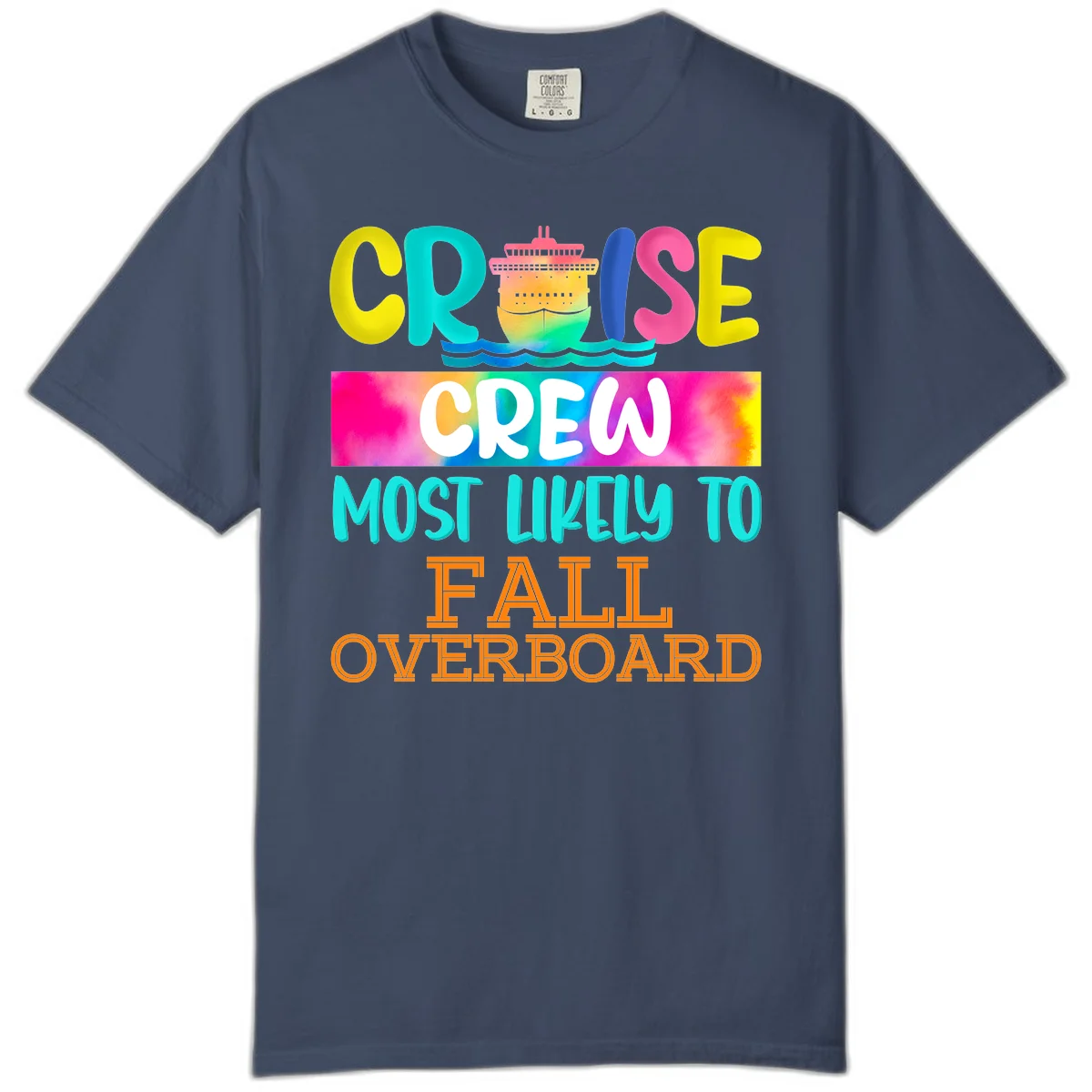 Cruise Crew Most Likely To Fall Overboard Comfort Color in Midnight