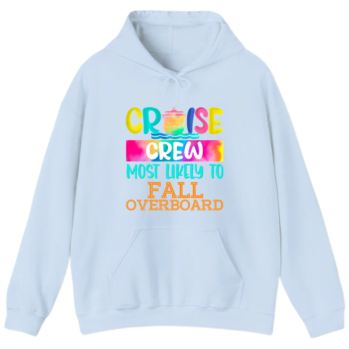 Cruise Crew Most Likely To Fall Overboard Hoodie in Light Blue