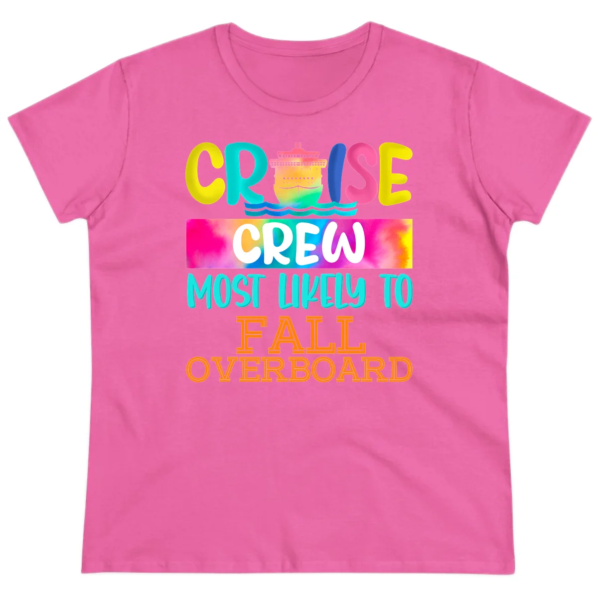 Cruise Crew Most Likely To Fall Overboard Ladies Tee in Azalea