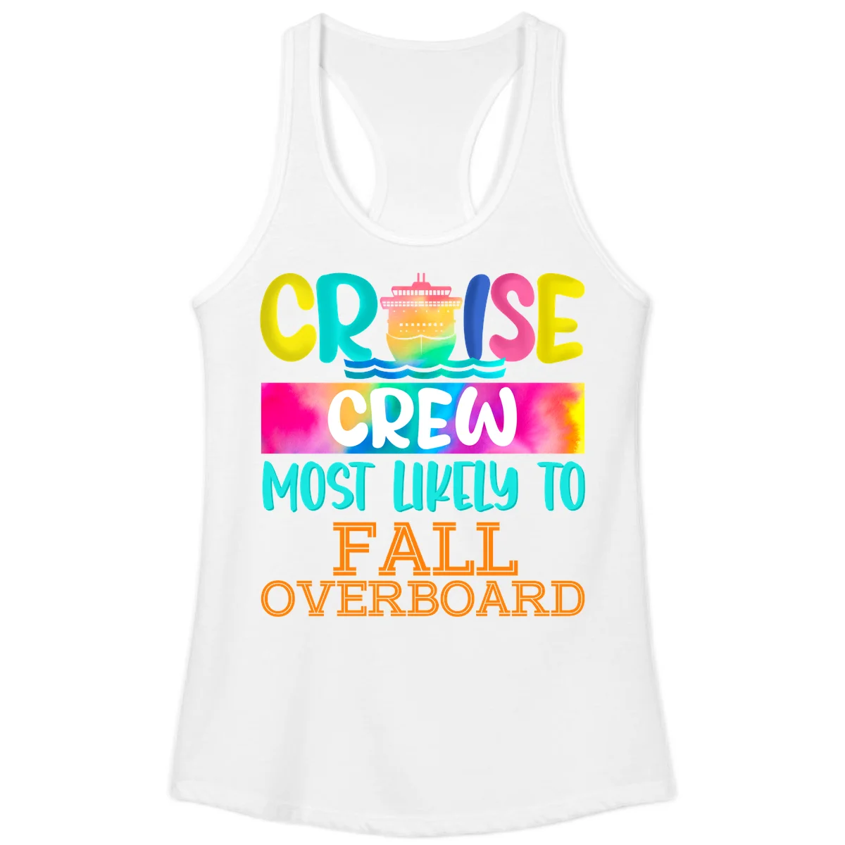 Cruise Crew Most Likely To Fall Overboard Ladies Tank in White