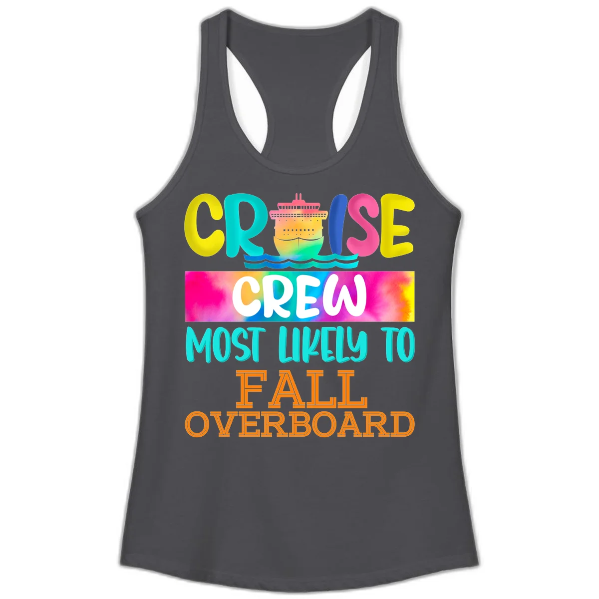 Cruise Crew Most Likely To Fall Overboard Ladies Tank in Solid Dark Gray